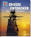 Große Entdecker. Ihre Reisen und Abenteuer