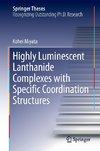 Highly Luminescent Lanthanide Complexes with Specific Coordination Structures