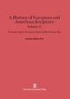 A History of European and American Sculpture, Volume II