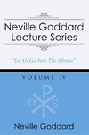 Neville Goddard Lecture Series, Volume IV