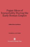 Pagan Ideas of Immortality During the Early Roman Empire