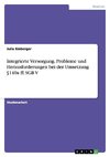 Integrierte Versorgung. Probleme und Herausforderungen bei der Umsetzung §140a ff. SGB V