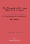 The Theodotionic Revision of the Book of Exodus