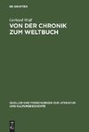 Von der Chronik zum Weltbuch