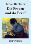 Die Frauen und ihr Beruf