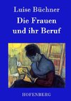 Die Frauen und ihr Beruf