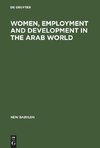 Women, Employment and Development in the Arab World