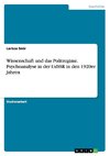 Wissenschaft und das Politregime. Psychoanalyse in der UdSSR in den 1920er Jahren