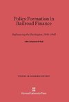 Policy Formation in Railroad Finance