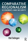 Solingen, E: Comparative Regionalism