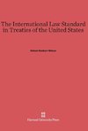 The International Law Standard in Treaties of the United States