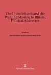 The United States and the War. The Mission to Russia. Political Addresses