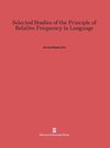 Selected Studies of the Principle of Relative Frequency in Language