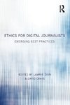 Zion, L: Ethics for Digital Journalists