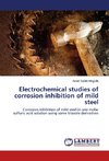 Electrochemical studies of corrosion inhibition of mild steel