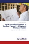 Rural Housing Schemes in Andhra Pradesh - A Study of Chittoor District