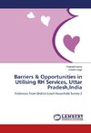 Barriers & Opportunities in Utilising RH Services, Uttar Pradesh,India