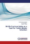 Brittle Fracture Index as a Tool for Tablet Binder Selection