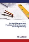 Project Management Practices in the Ghanaian Building Industry