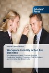 Workplace Incivility Is Bad For Business