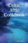 Celtic Attic Cookbook