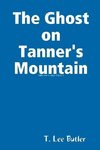 The Ghost on Tanner's Mountain