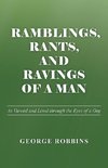 Ramblings, Rants, and Ravings of a Man