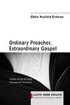 Ordinary Preacher, Extraordinary Gospel