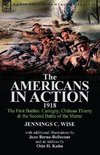 The Americans in Action, 1918-The First Battles