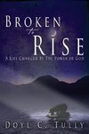 Broken to Rise