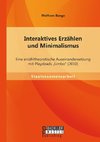 Interaktives Erzählen und Minimalismus: Eine erzähltheoretische Auseinandersetzung mit Playdeads 