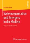 Systemorganisation und Emergenz in der Medizin