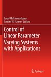 Control of Linear Parameter Varying Systems with Applications