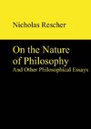 On the Nature of Philosophy and Other Philosophical Essays