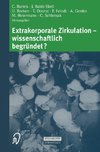 Extrakorporale Zirkulation - wissenschaftlich begründet?