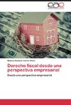 Derecho fiscal desde una perspectiva empresarial