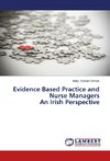 Evidence Based Practice and Nurse Managers  An Irish Perspective