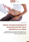 Statut socioéconomique et discontinuité des soins obstétricaux au Mali