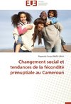 Changement social et tendances de la fécondité prénuptiale au Cameroun