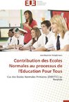 Contribution des Ecoles Normales au processus de l'Education Pour Tous