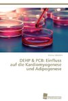 DEHP & PCB: Einfluss auf die Kardiomyogenese und Adipogenese