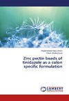 Zinc pectin beads of tinidazole as a colon specific formulation