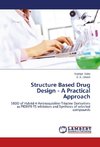 Structure Based Drug Design - A Practical Approach