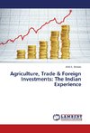 Agriculture, Trade & Foreign Investments: The Indian Experience