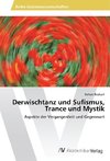 Derwischtanz und Sufismus, Trance und Mystik