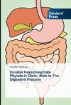 Inositol Hexaphosphate Phytate In Diets: Role In The Digestive Process