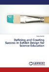 Defining and Creating Success in Exhibit Design for Science Education