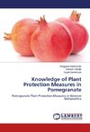 Knowledge of Plant Protection Measures in Pomegranate