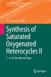 Synthesis of Saturated Oxygenated Heterocycles II