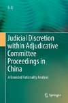 Judicial Discretion within Adjudicative Committee Proceedings in China